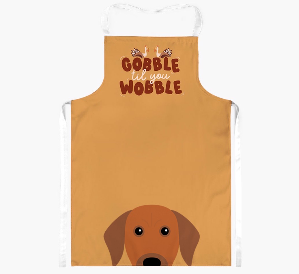 Gobble Til You Wobble: Personalised {breedFullName} Apron