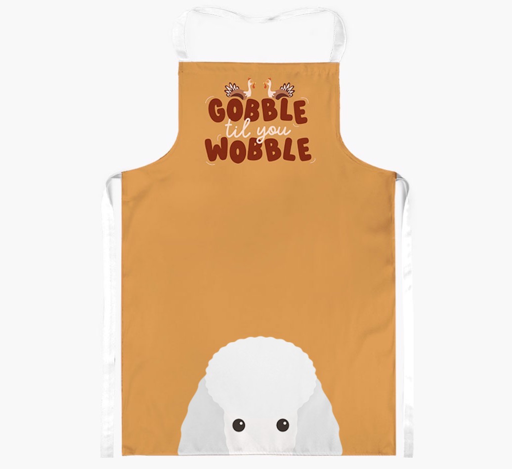 Gobble Til You Wobble: Personalised {breedFullName} Apron