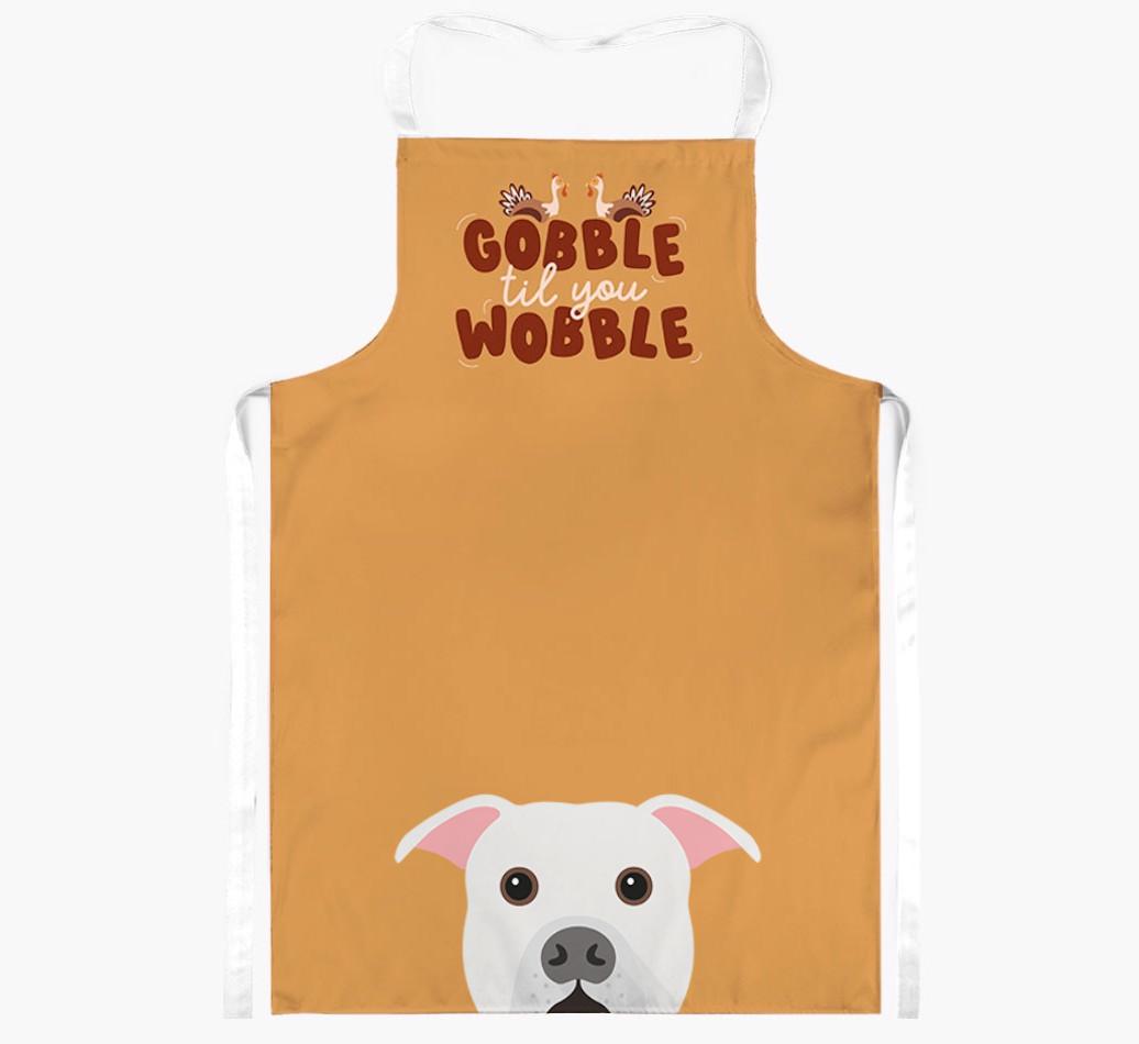 Gobble Til You Wobble: Personalized {breedFullName} Apron