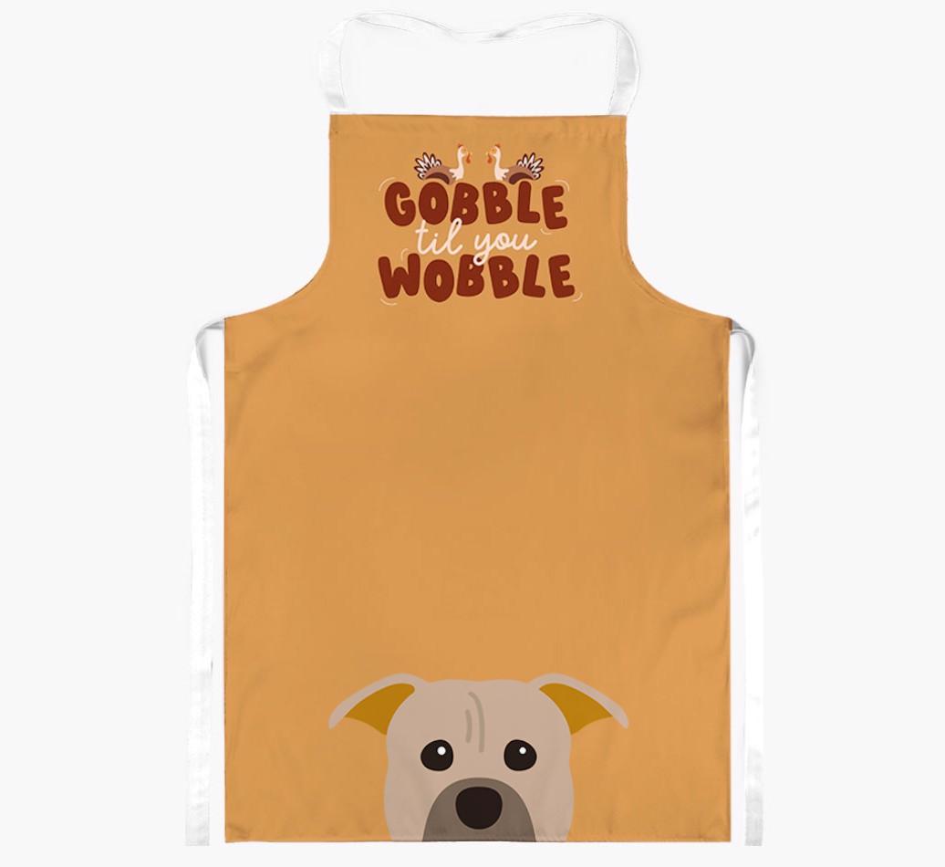 Gobble Til You Wobble: Personalized {breedFullName} Apron