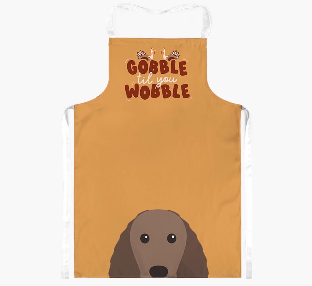 Gobble Til You Wobble: Personalized {breedFullName} Apron