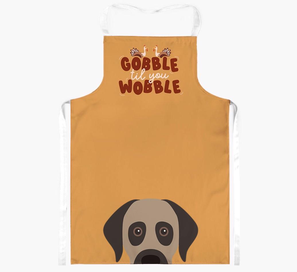 Gobble Til You Wobble: Personalized {breedFullName} Apron