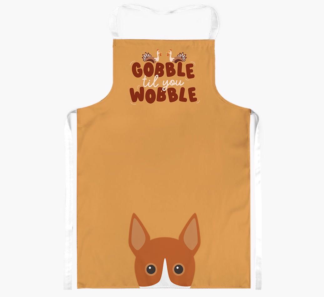 Gobble Til You Wobble: Personalized {breedFullName} Apron