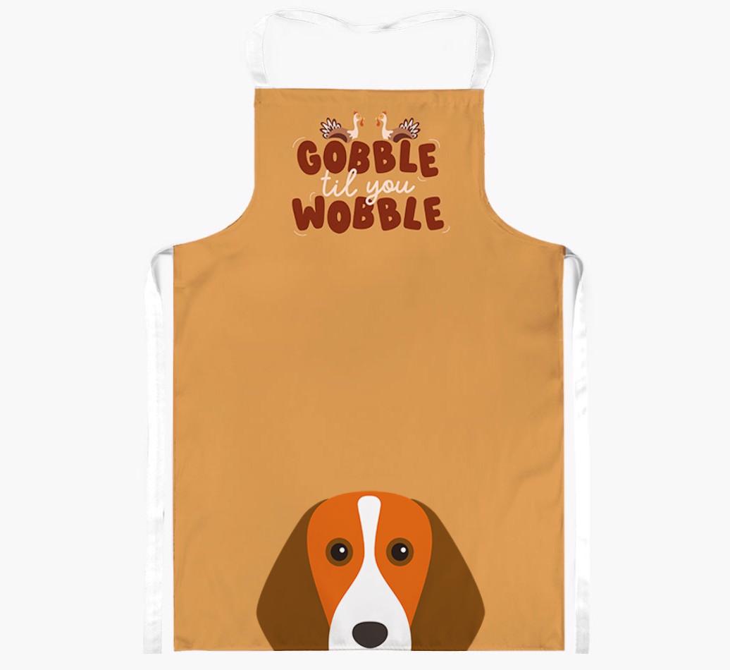 Gobble Til You Wobble: Personalized {breedFullName} Apron