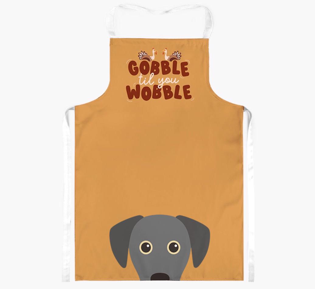 Gobble Til You Wobble: Personalized {breedFullName} Apron