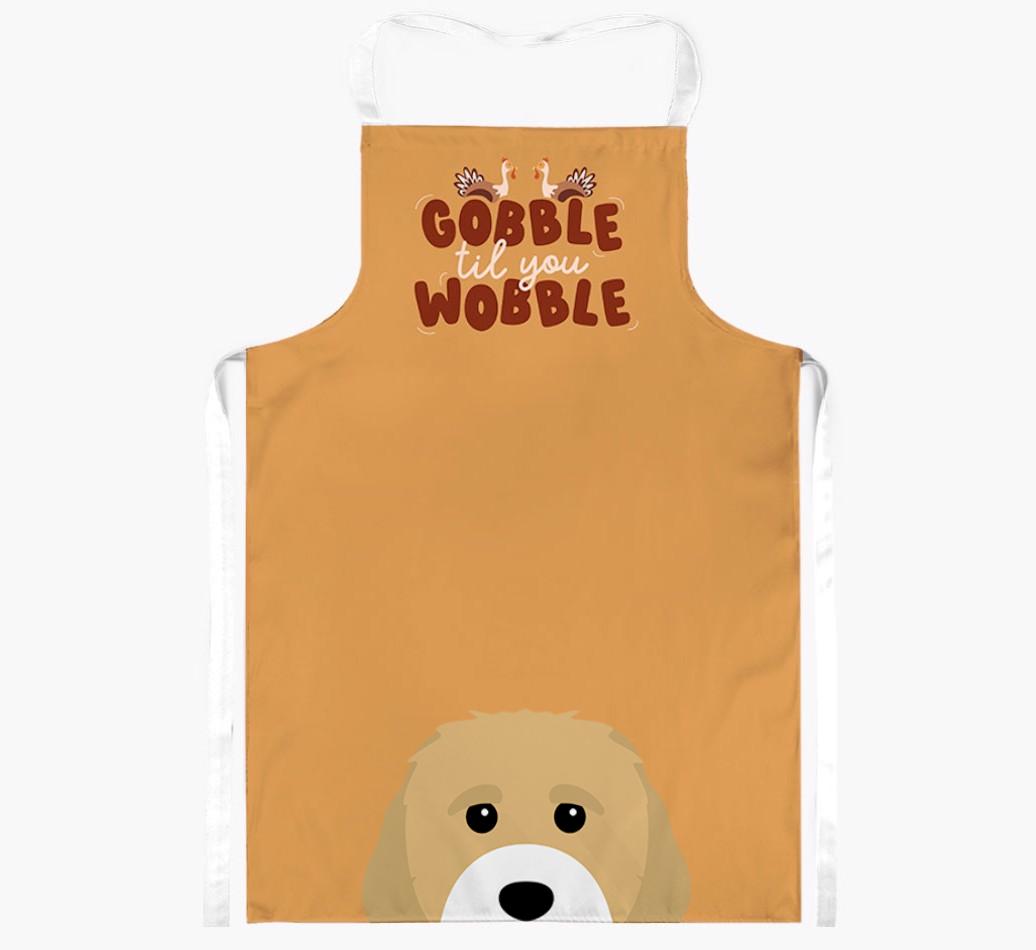 Gobble Til You Wobble: Personalized {breedFullName} Apron