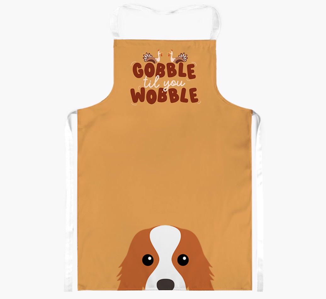 Gobble Til You Wobble: Personalized {breedFullName} Apron