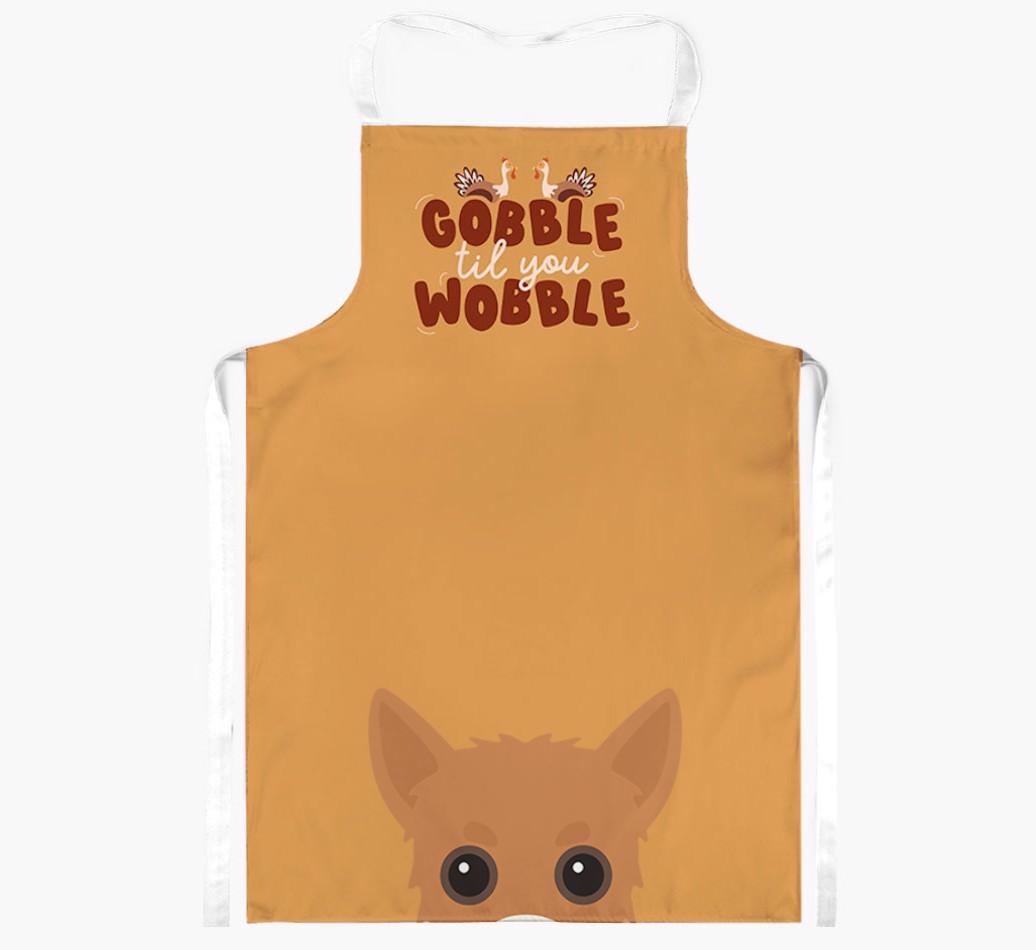 Gobble Til You Wobble: Personalized {breedFullName} Apron