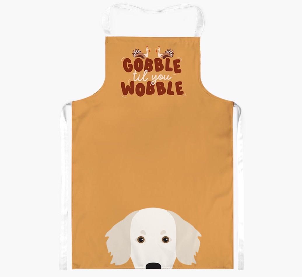 Gobble Til You Wobble: Personalized {breedFullName} Apron