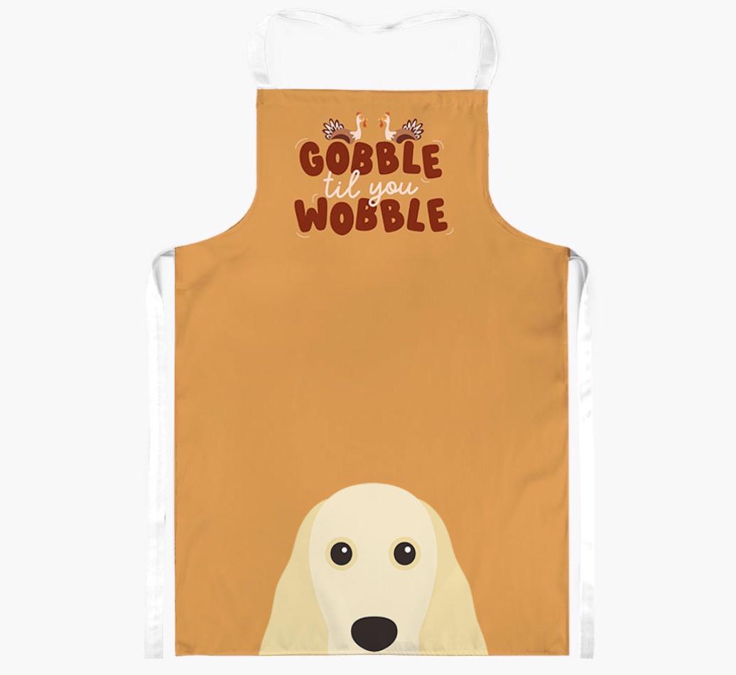 Gobble Til You Wobble: Personalized {breedFullName} Apron