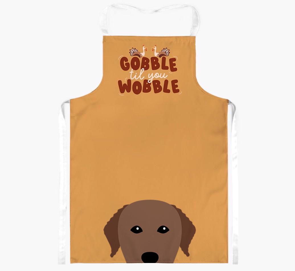 Gobble Til You Wobble: Personalized {breedFullName} Apron