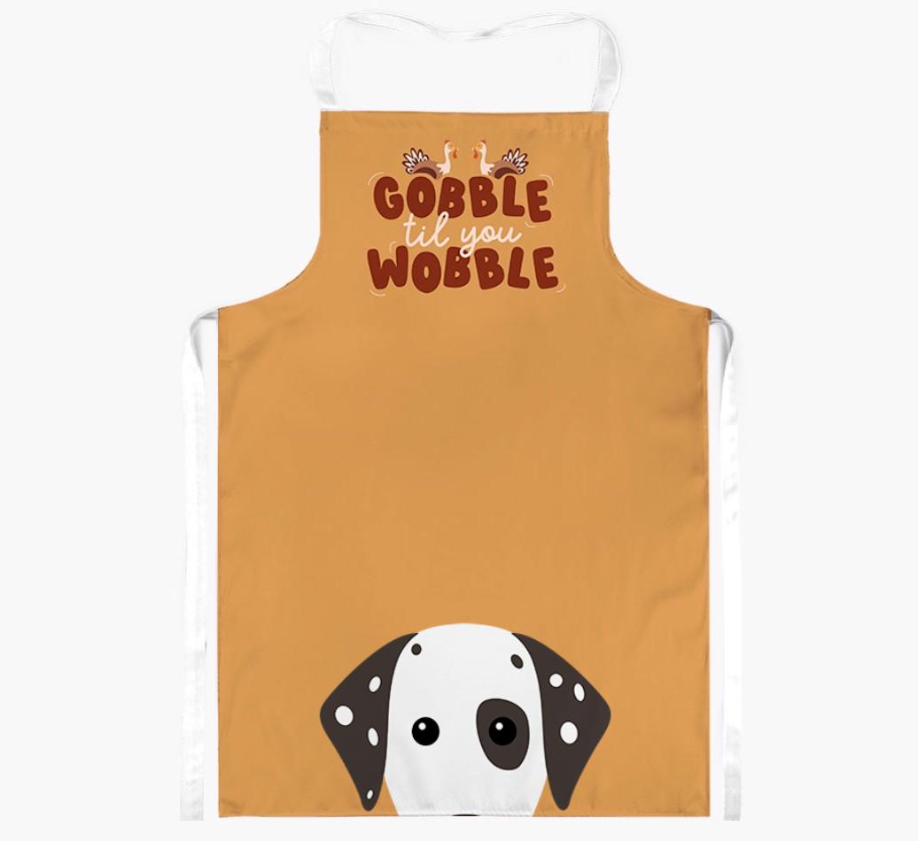 Gobble Til You Wobble: Personalized {breedFullName} Apron