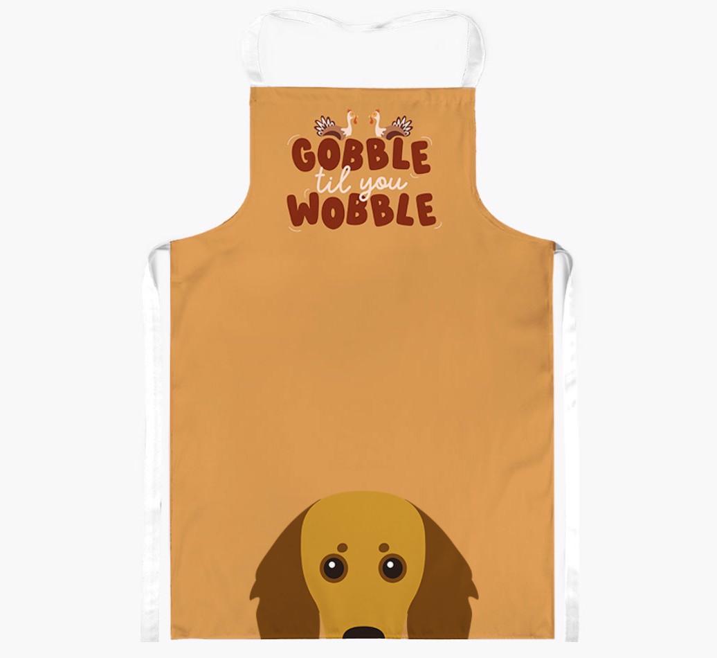 Gobble Til You Wobble: Personalized {breedFullName} Apron