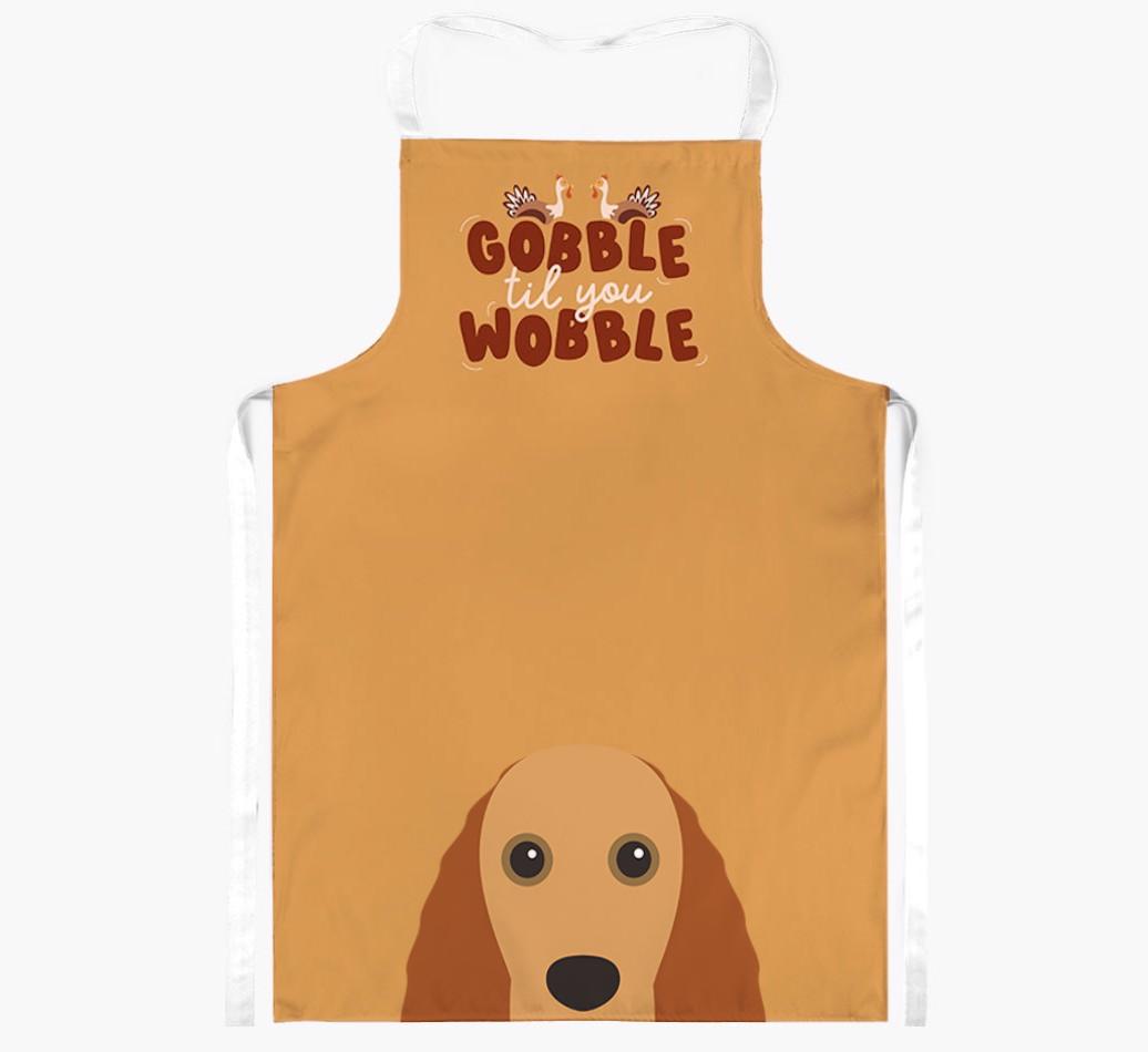 Gobble Til You Wobble: Personalized {breedFullName} Apron