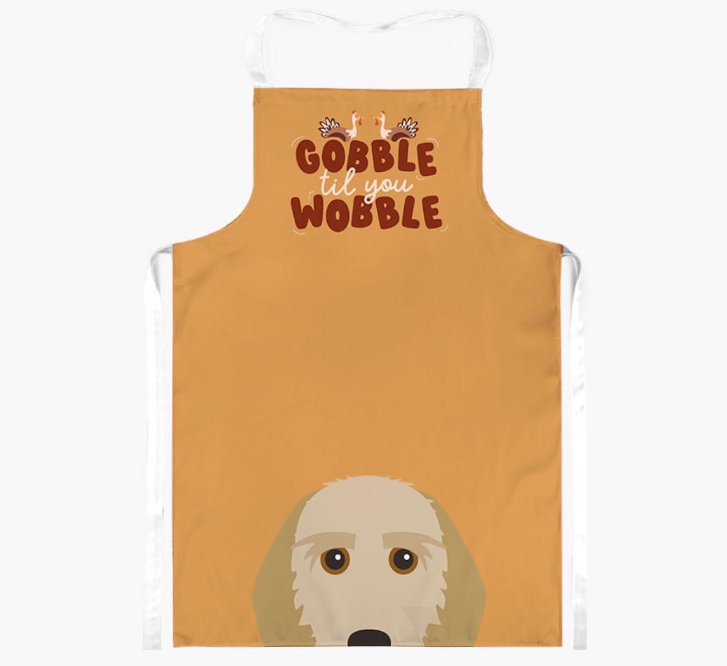 Gobble Til You Wobble: Personalized {breedFullName} Apron