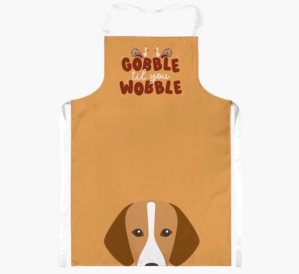 Gobble Til You Wobble: Personalized {breedFullName} Apron