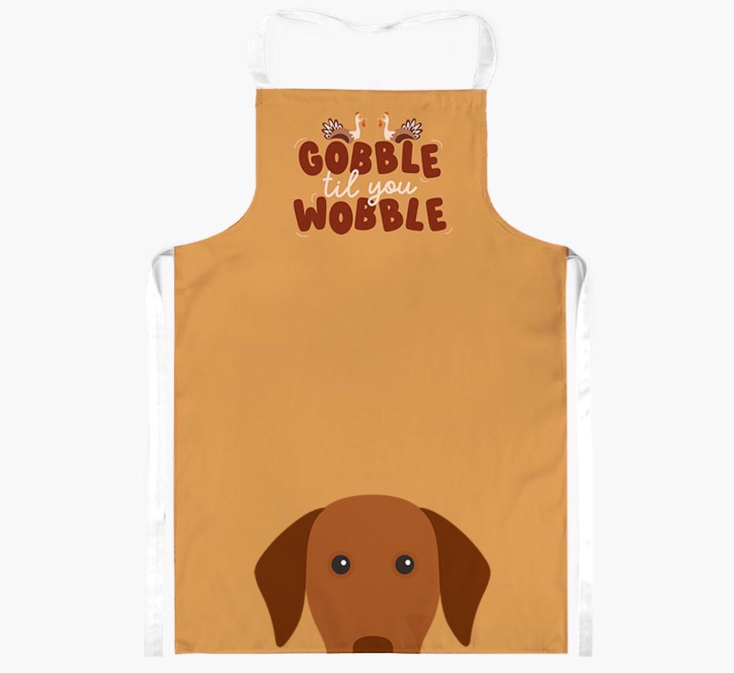 Gobble Til You Wobble: Personalised {breedFullName} Apron