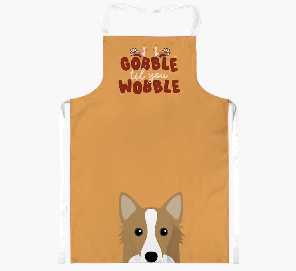 Gobble Til You Wobble: Personalized {breedFullName} Apron