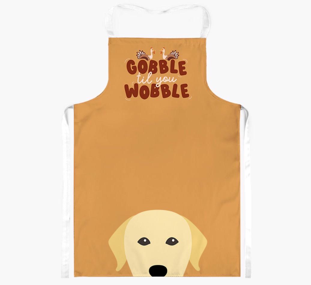 Gobble Til You Wobble: Personalized {breedFullName} Apron