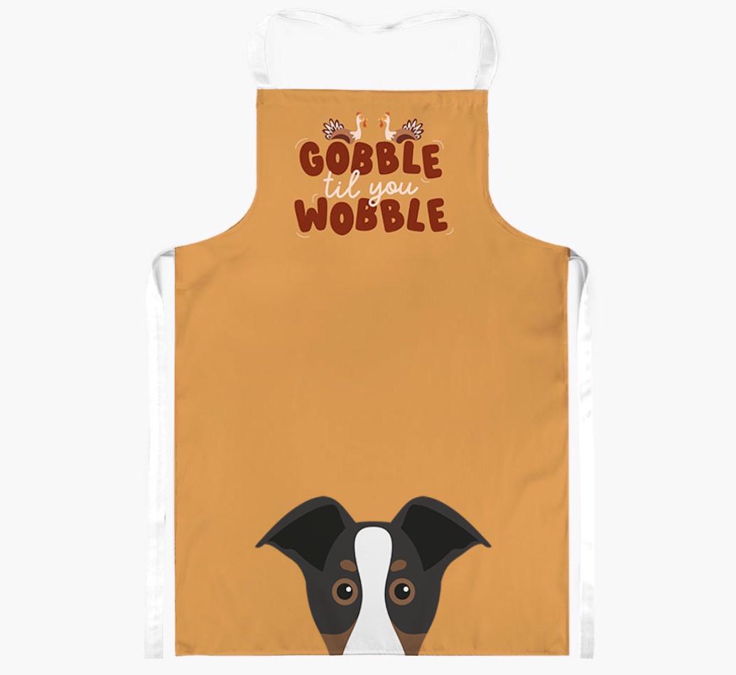 Gobble Til You Wobble: Personalized {breedFullName} Apron