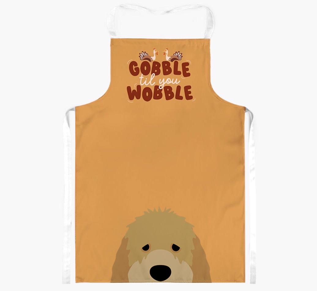 Gobble Til You Wobble: Personalized {breedFullName} Apron