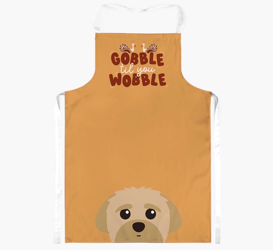 Gobble Til You Wobble: Personalized {breedFullName} Apron