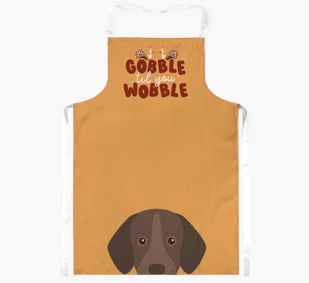 Gobble Til You Wobble: Personalized {breedFullName} Apron