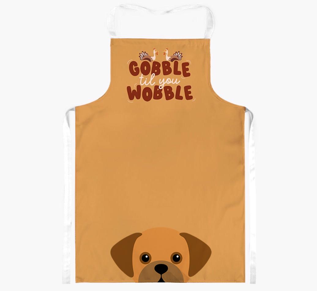 Gobble Til You Wobble: Personalized {breedFullName} Apron