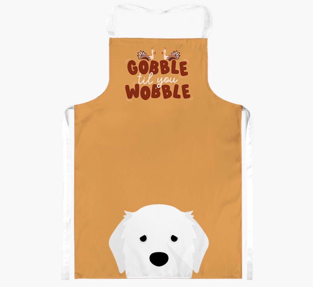 Gobble Til You Wobble: Personalized {breedFullName} Apron