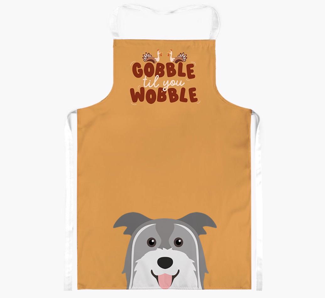 Gobble Til You Wobble: Personalized {breedFullName} Apron