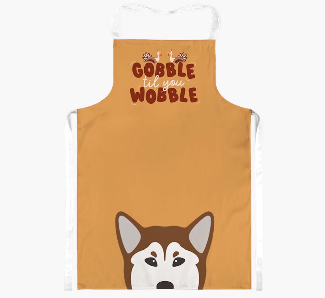 Gobble Til You Wobble: Personalised {breedFullName} Apron