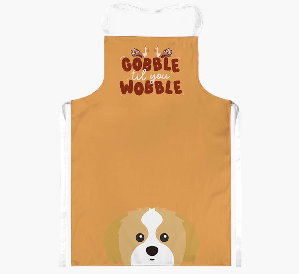 Gobble Til You Wobble: Personalized {breedFullName} Apron
