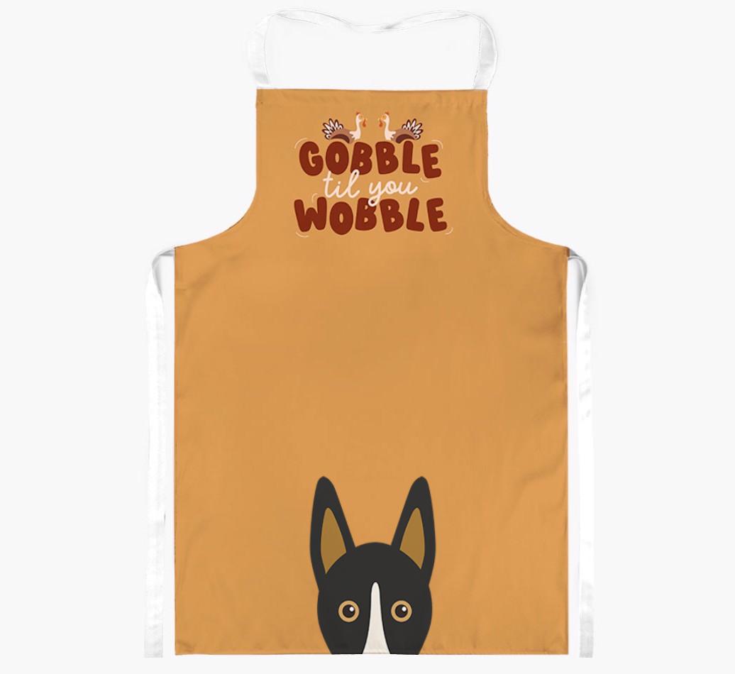 Gobble Til You Wobble: Personalized {breedFullName} Apron