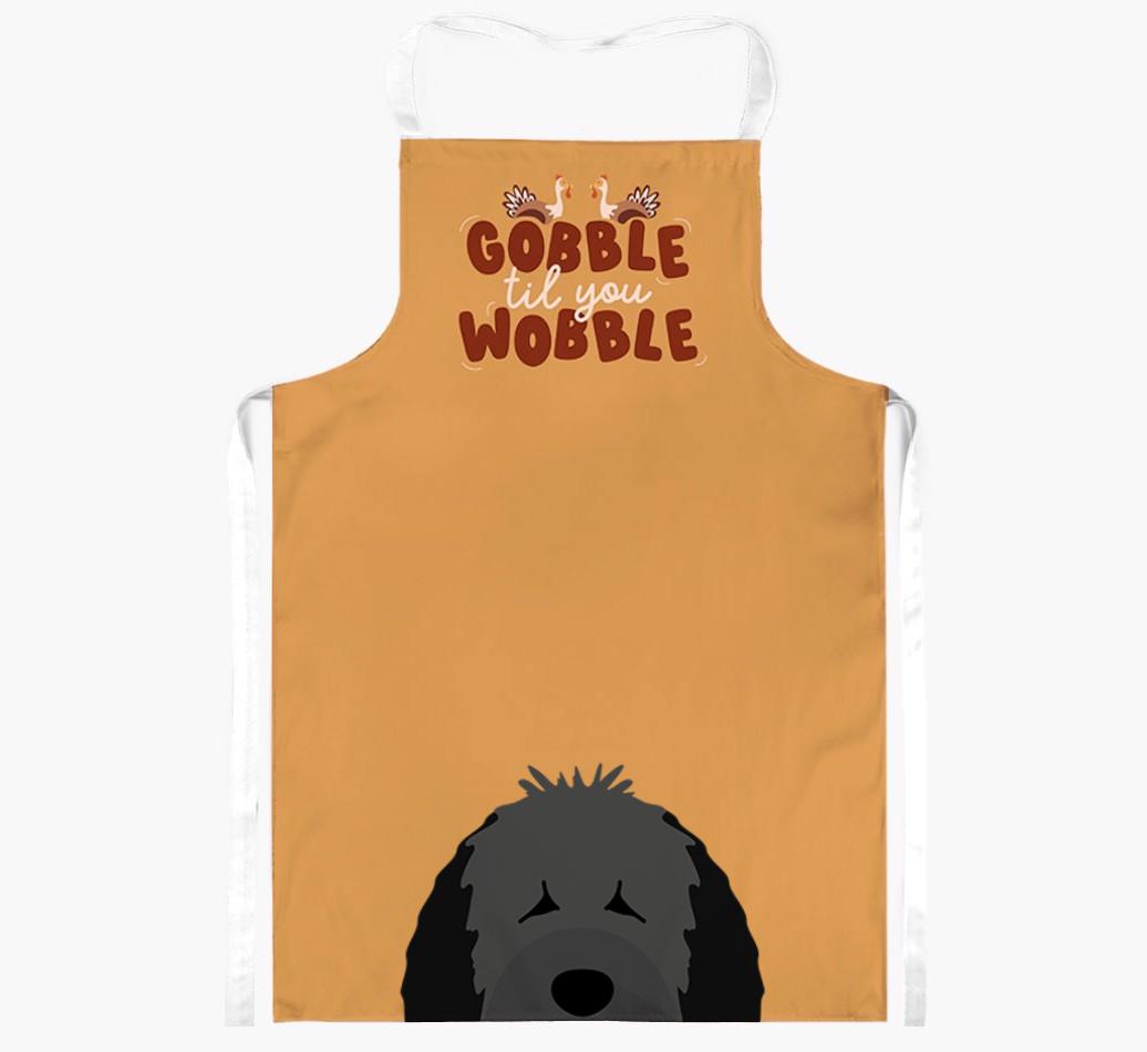 Gobble Til You Wobble: Personalized {breedFullName} Apron