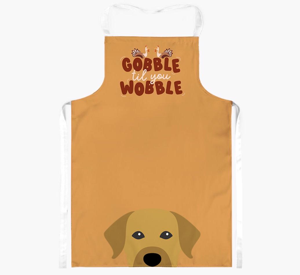 Gobble Til You Wobble: Personalized {breedFullName} Apron