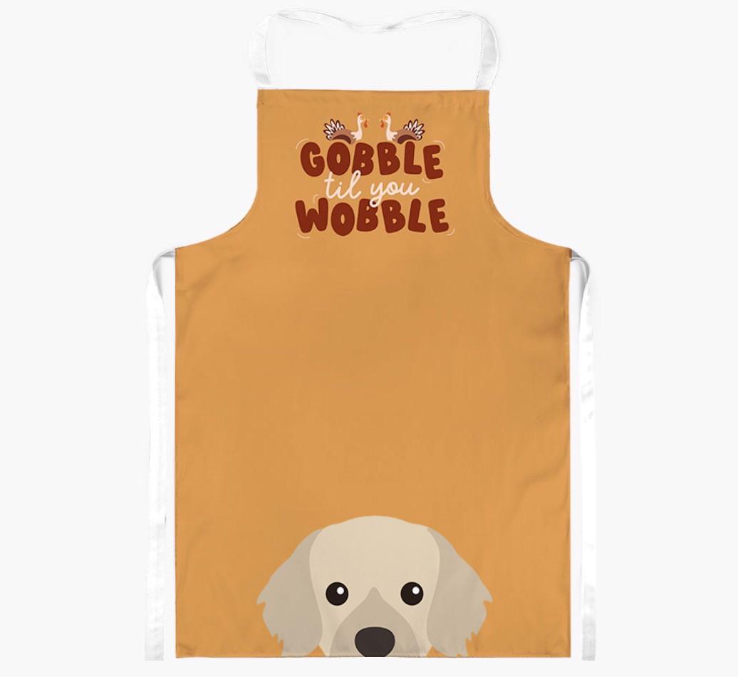 Gobble Til You Wobble: Personalized {breedFullName} Apron