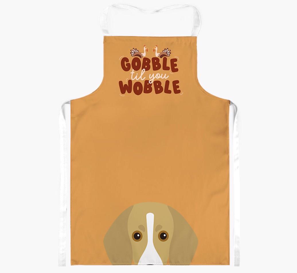 Gobble Til You Wobble: Personalized {breedFullName} Apron