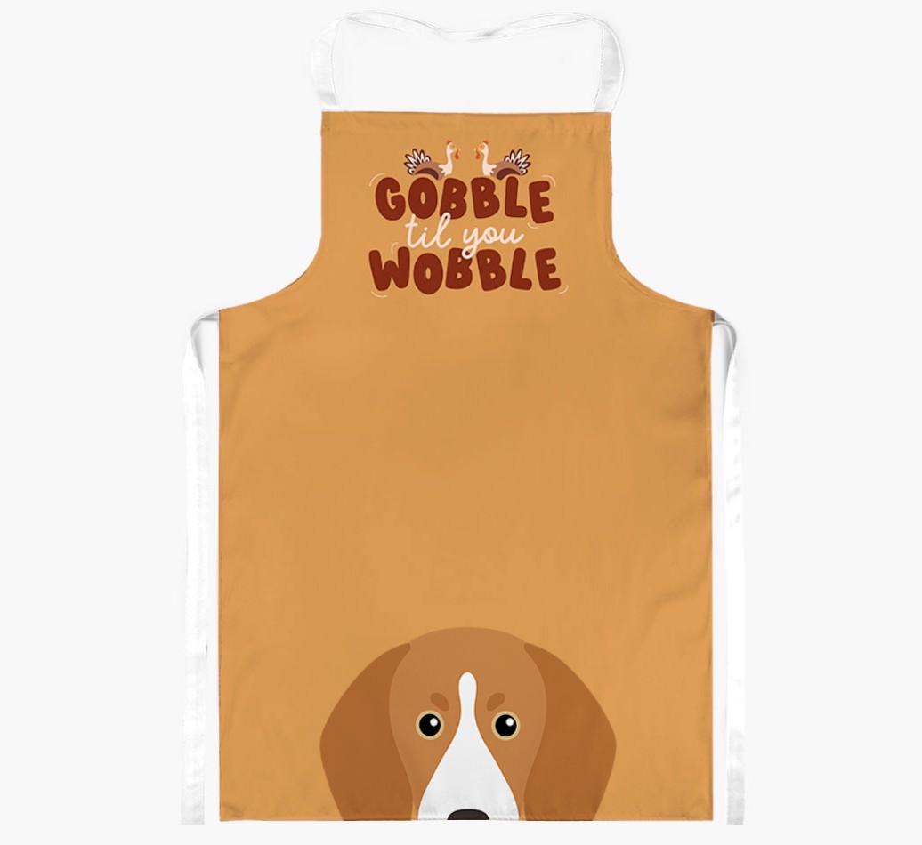 Gobble Til You Wobble: Personalized {breedFullName} Apron