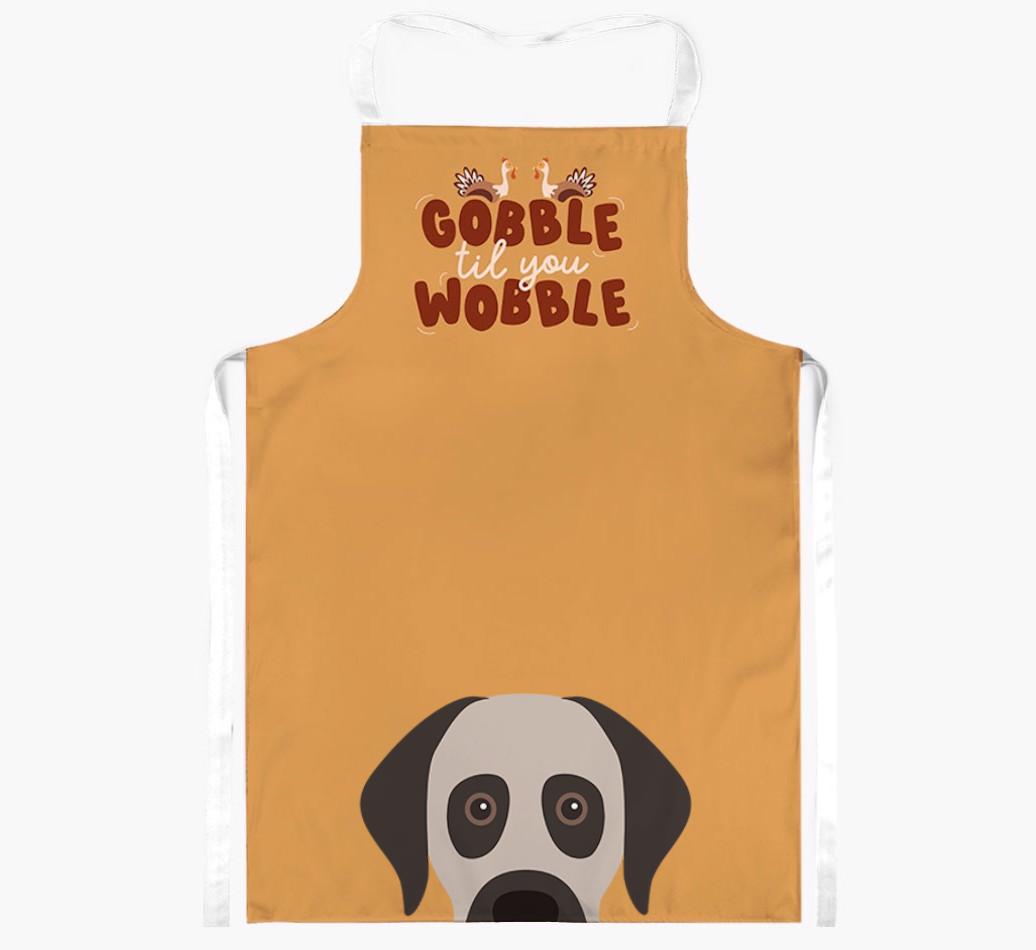 Gobble Til You Wobble: Personalized {breedFullName} Apron