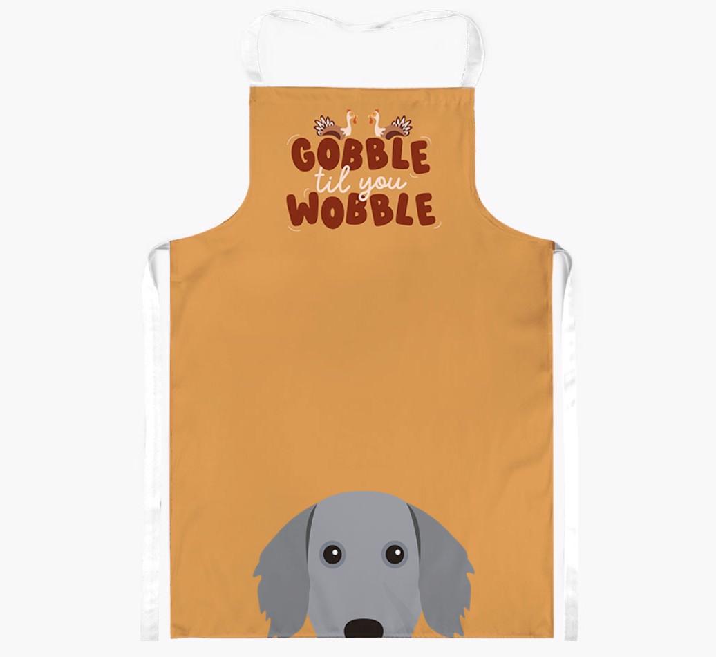 Gobble Til You Wobble: Personalized {breedFullName} Apron