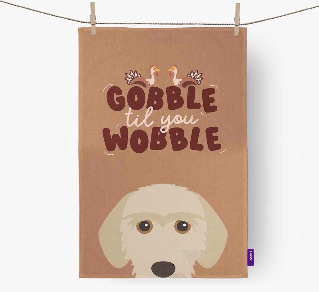 Gobble Til You Wobble: Personalised {breedFullName} Tea Towel