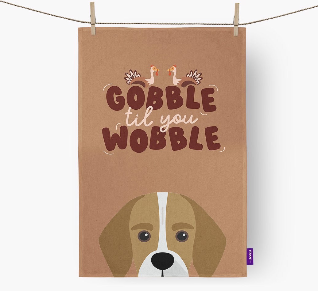 Gobble Til You Wobble: Personalised {breedFullName} Tea Towel