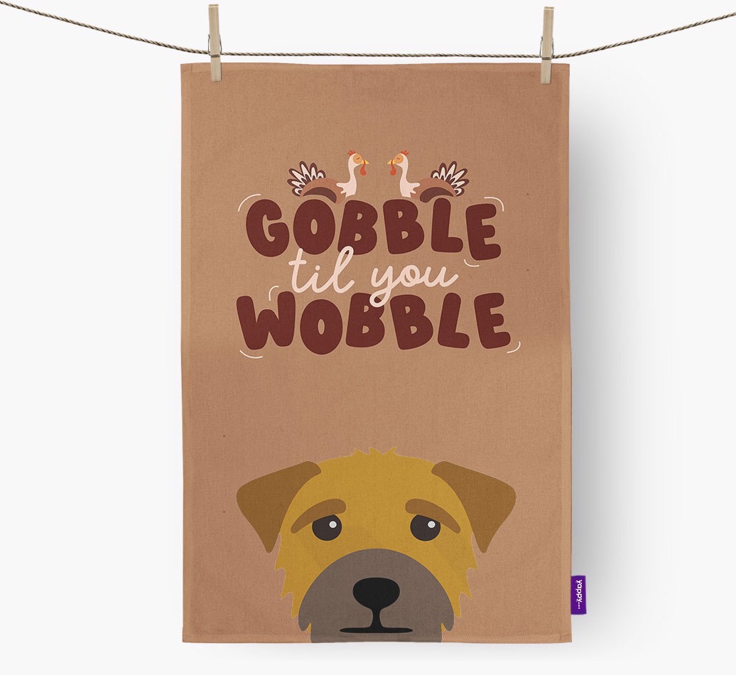 Gobble Til You Wobble: Personalised {breedFullName} Tea Towel