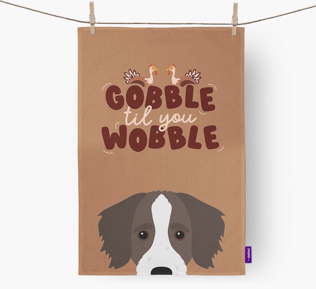 Gobble Til You Wobble: Personalised {breedFullName} Tea Towel
