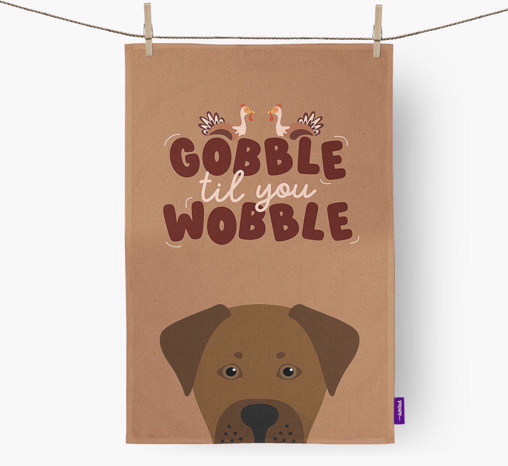 Gobble Til You Wobble: Personalised {breedFullName} Tea Towel