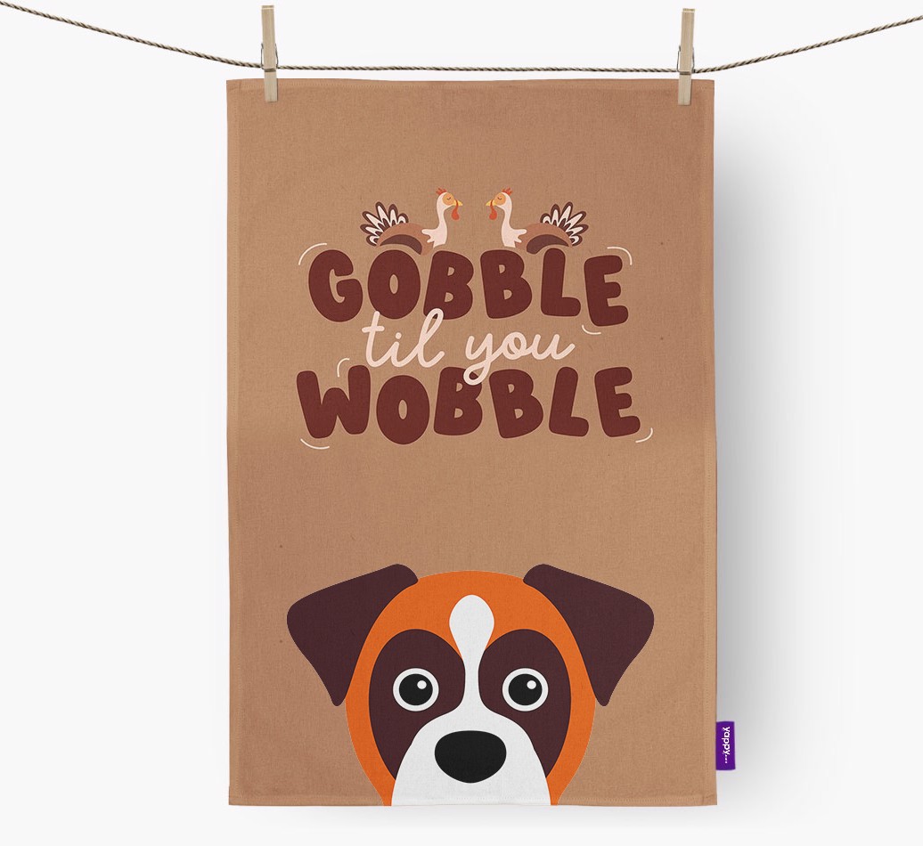 Gobble Til You Wobble: Personalised {breedFullName} Tea Towel