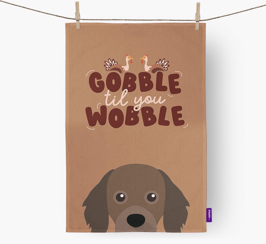 Gobble Til You Wobble: Personalised {breedFullName} Tea Towel