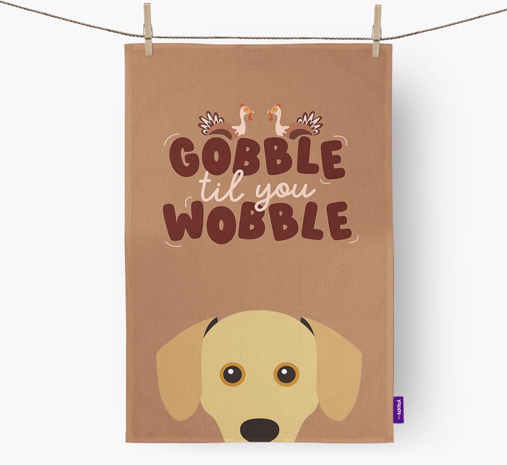 Gobble Til You Wobble: Personalised {breedFullName} Tea Towel