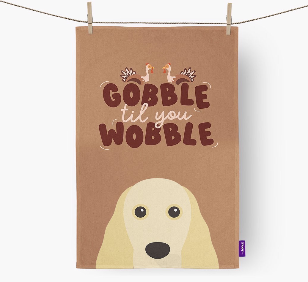 Gobble Til You Wobble: Personalised {breedFullName} Tea Towel
