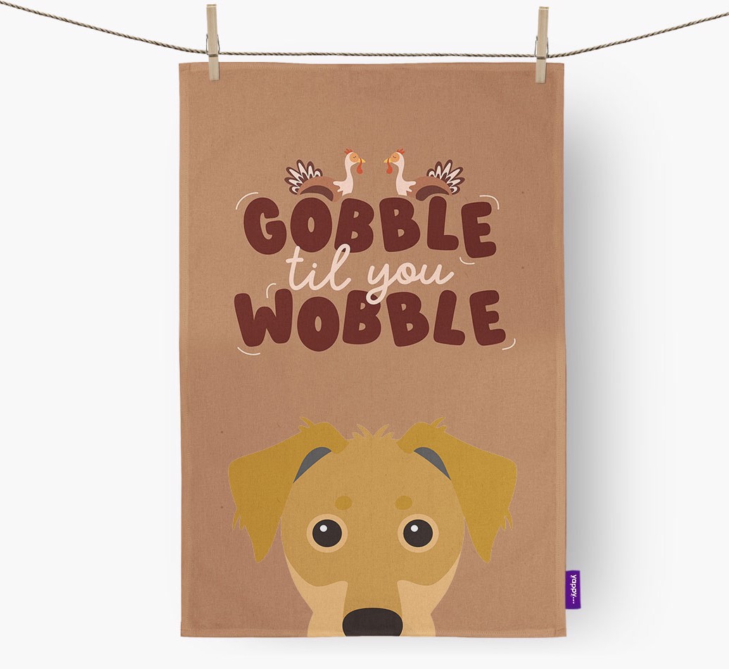 Gobble Til You Wobble: Personalised {breedFullName} Tea Towel